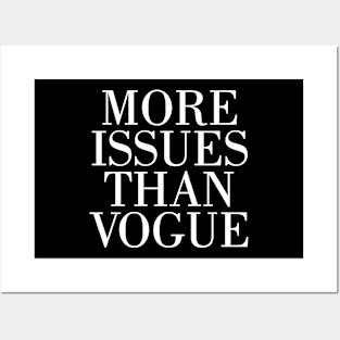 MORE ISSUES THAN VOGUE DOPE STREET WEAR SWAG HIPSTER MEN WOMEN Dope nope Posters and Art